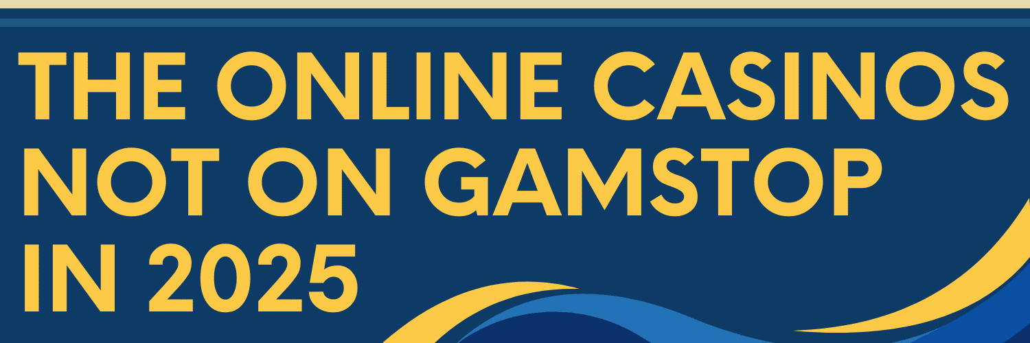Top Casino Sites Not on Gamstop Play Without Restrictions
