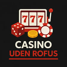 Casinoer Uden ROFUS Find Din Favorit Casinoer Uden ROFUS Find Din Favorit
